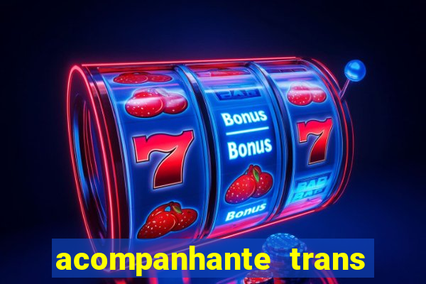 acompanhante trans porto seguro